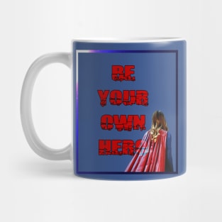 Be your own hero - v2 Mug